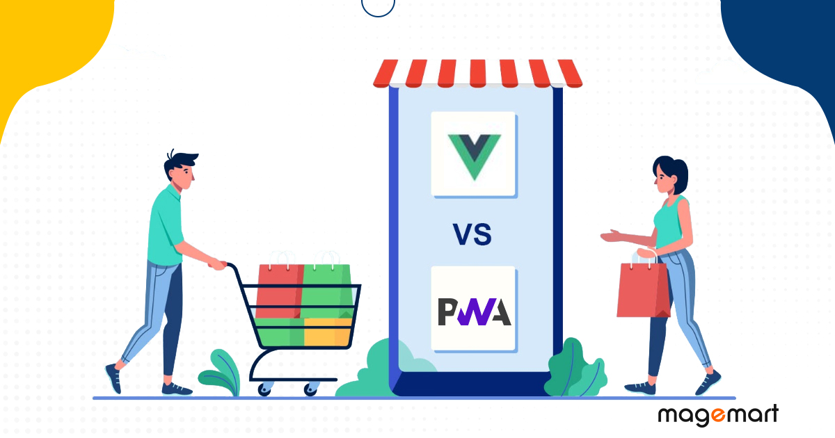 PWA Studio vs Vue Storefront: Which to Choose for your Business?